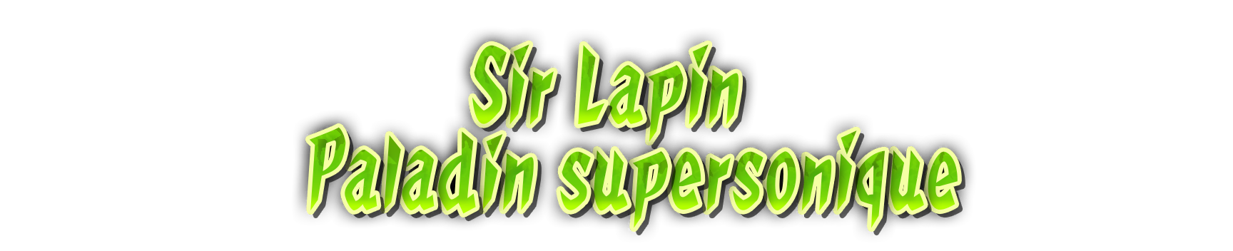 Bandeau Sir Lapin, paladin supersonique