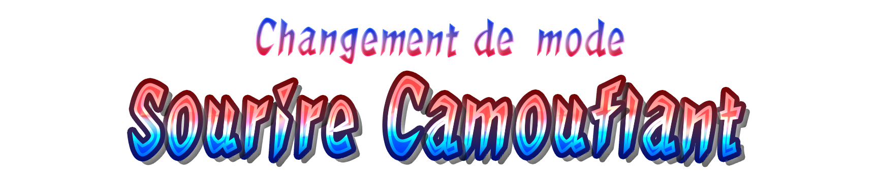 Mode Sourire camouflant