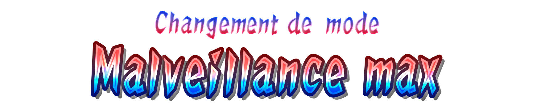 Mode Malveillance